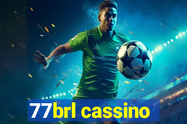 77brl cassino